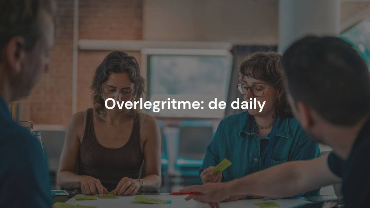 Daily huddle | Overlegritmes | Scaling up methode