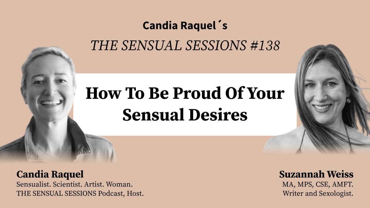 138 How To Be Proud Of Your Sensual Desires Suzannah Weiss 138-how-to-be-proud-of-your-sensual-desires-suzannah-weiss