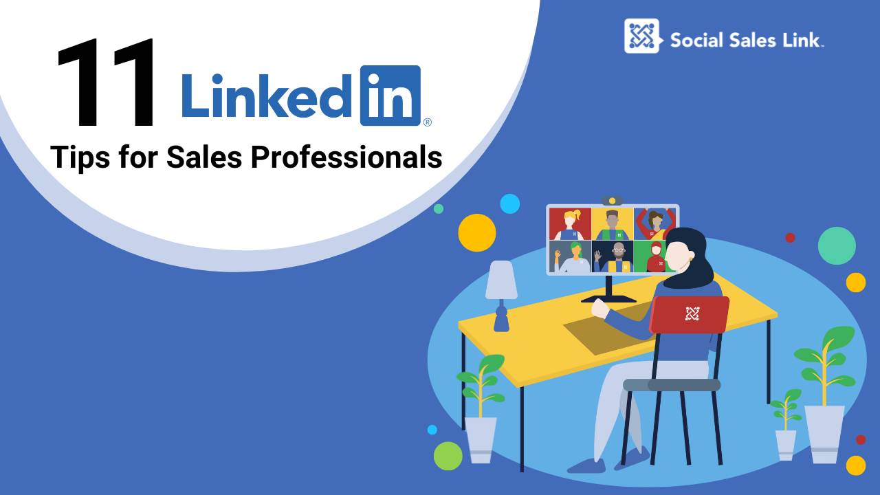 11 LinkedIn Tips for Sales Professionals