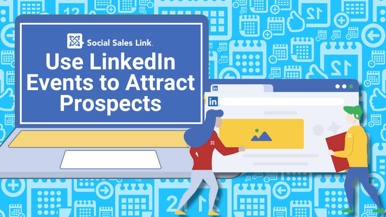 Use LinkedIn Events to Attract Prospects