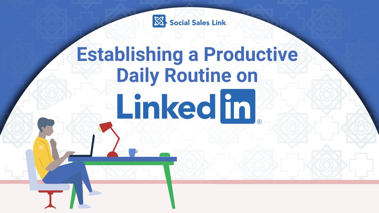 Establishing a Productive Daily Routine on LinkedIn