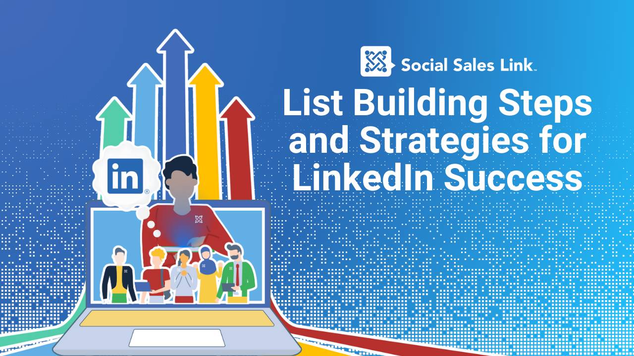 List Building Steps and Strategies for LinkedIn Success
