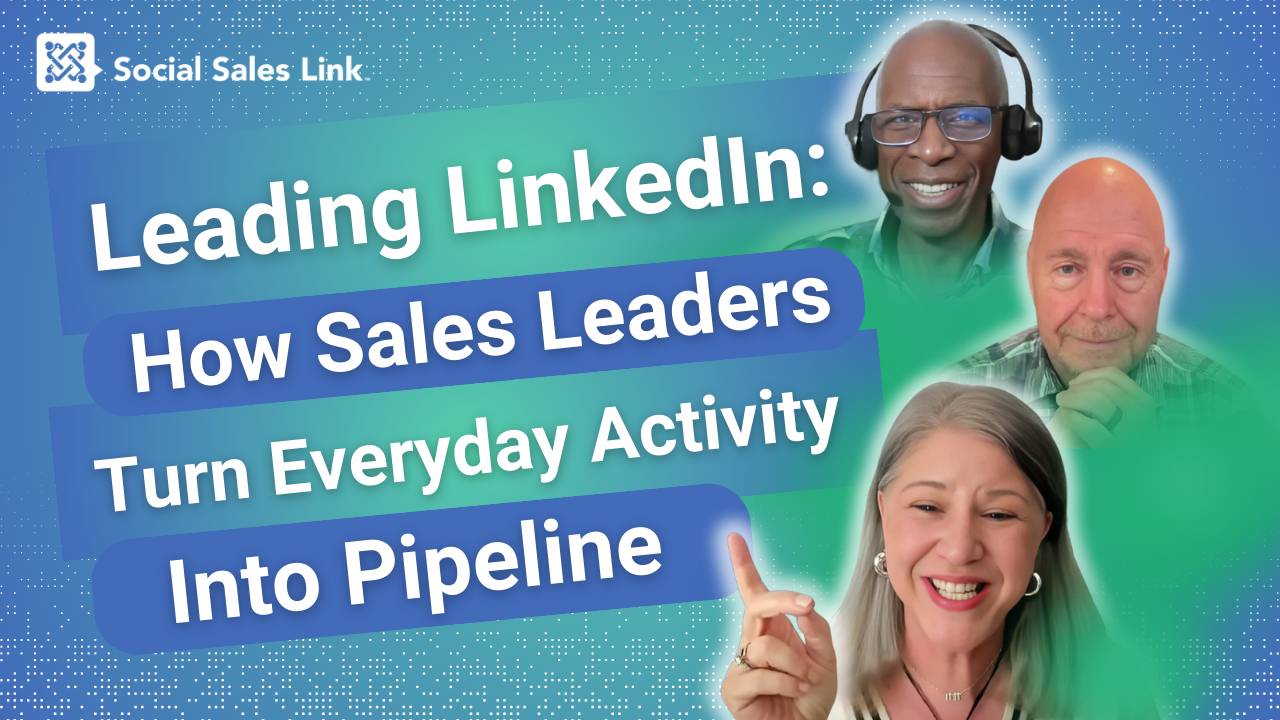 LinkedIn: How Sales Leaders Turn Everyday Activity Into Pipeline