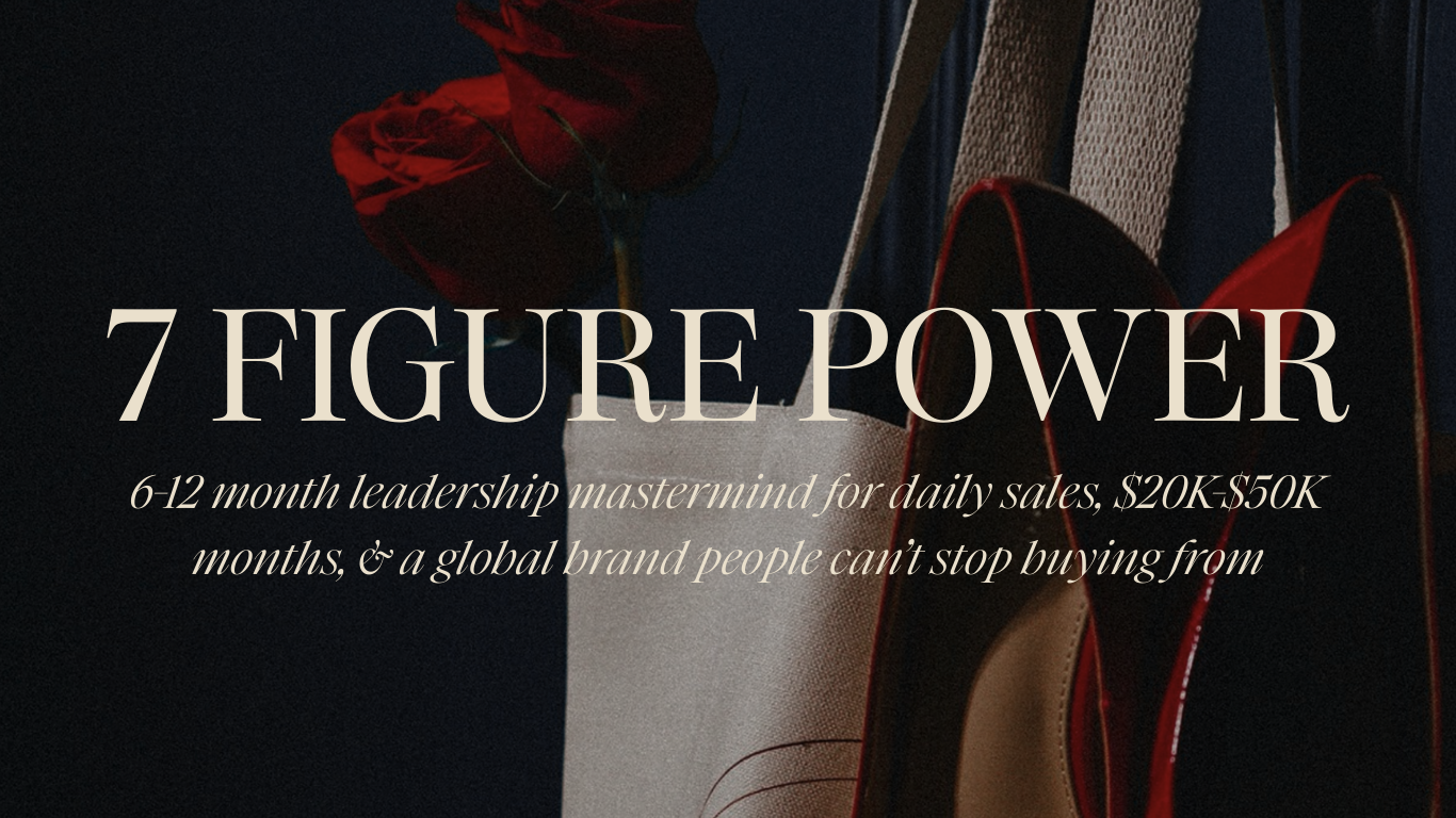 7 Figure Power 6-12 month leadership mastermind where you build your $1M identity & set yourself up for a 7 figure business