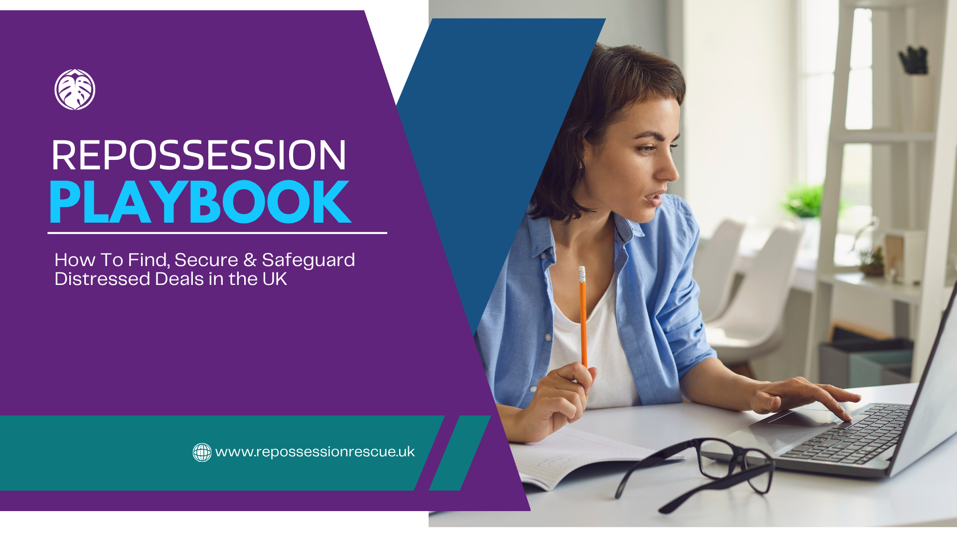Repossession Playbook: How to Find, Secure and Safeguard Deals in the UK