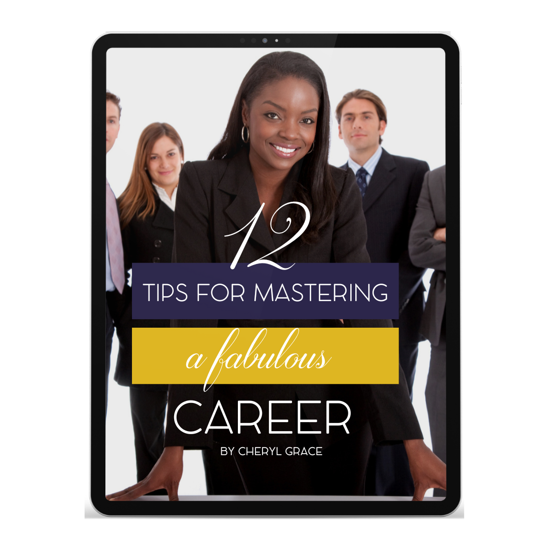 12 Tips for Mastering a Fabulous Career