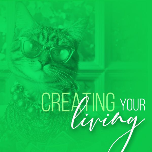 Creating Your Living