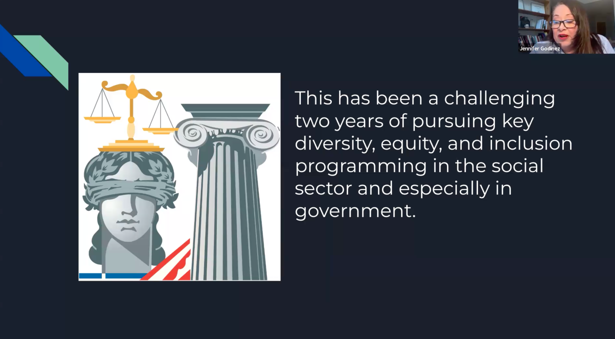 Slide from FutureGood webinar with Jennifer Godinez reading 'This has been a challenging two years of pursuing key diversity, equity, and inclusion programming in the social sector and especially in government,' alongside an illustration of a blindfolded Lady Justice with scales and a classical column.