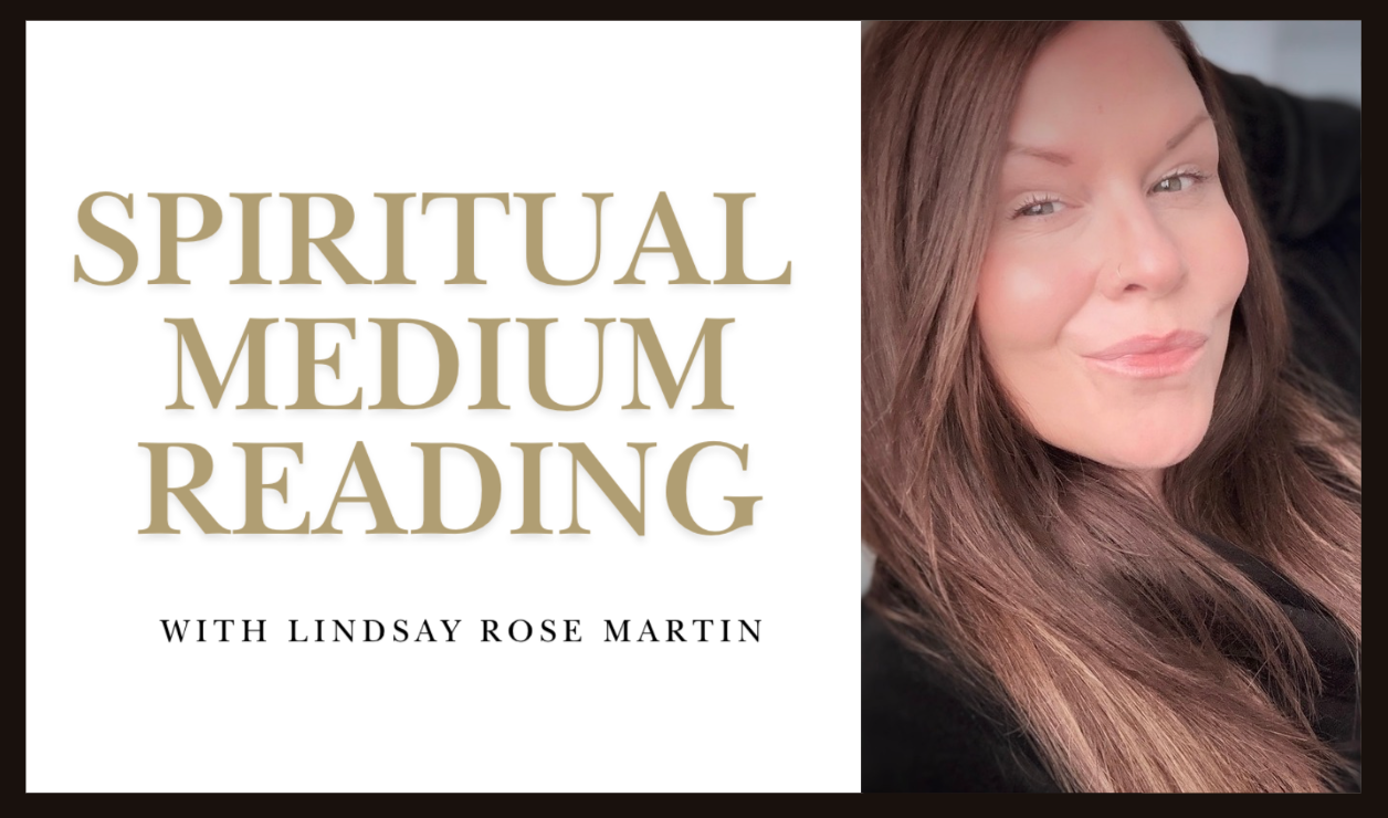 Spiritual Medium Readings with Lindsay Rose Martin - Ontario Canada