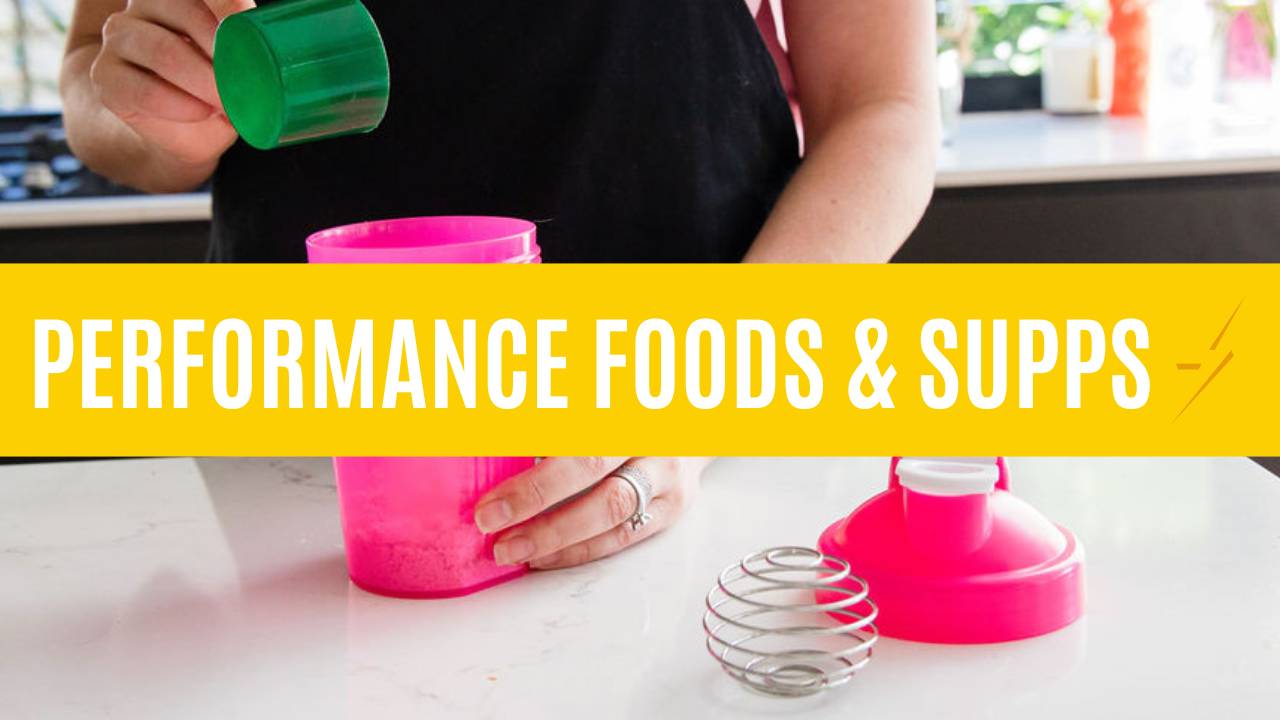 Performance Foods & Supplements