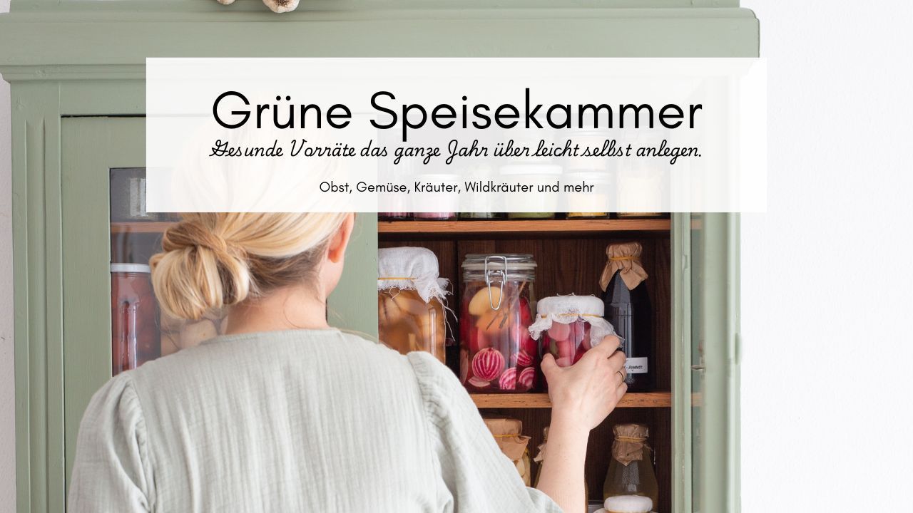 Gruene Speisekammer 
