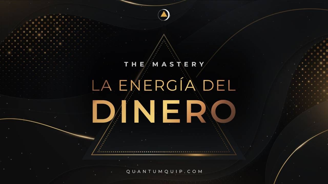 Quantum Quip La Energía del Dinero