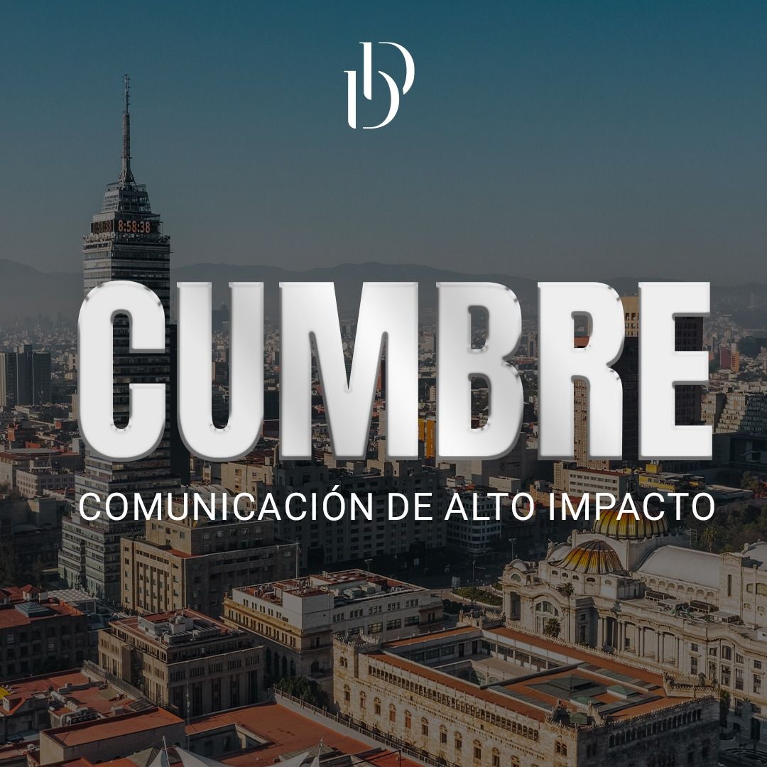 CUMBRE EMPRESARIAL - COMUNICACION DE ALTO IMPACTO