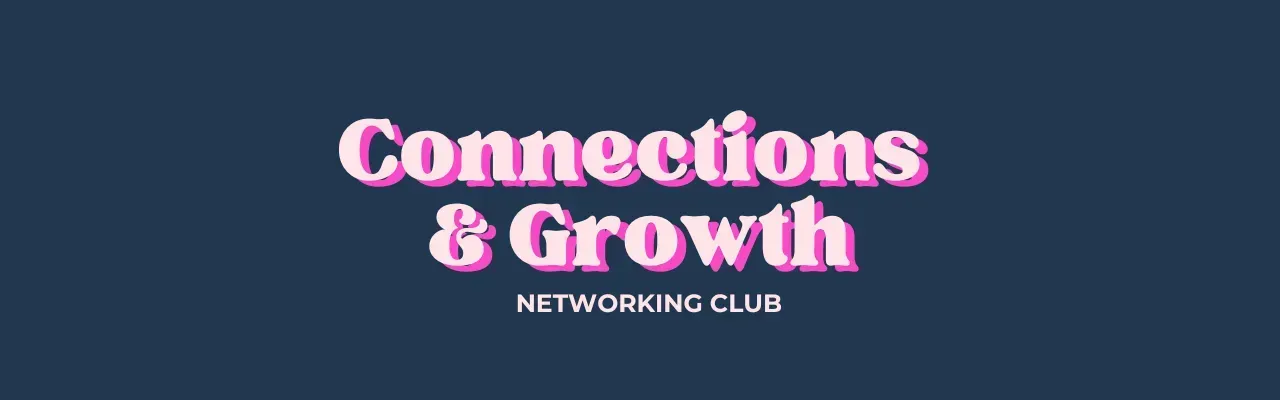 Connections & Growth Networking Club