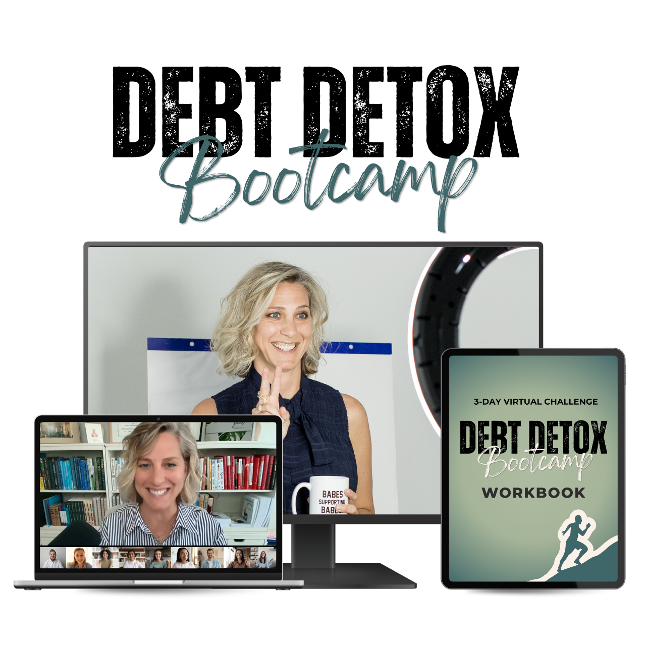 Digital mockup for the Debt Detox Bootcamp, showing a laptop with a group video call, a monitor featuring a live presenter, and a tablet displaying the 3-Day Virtual Challenge Workbook.