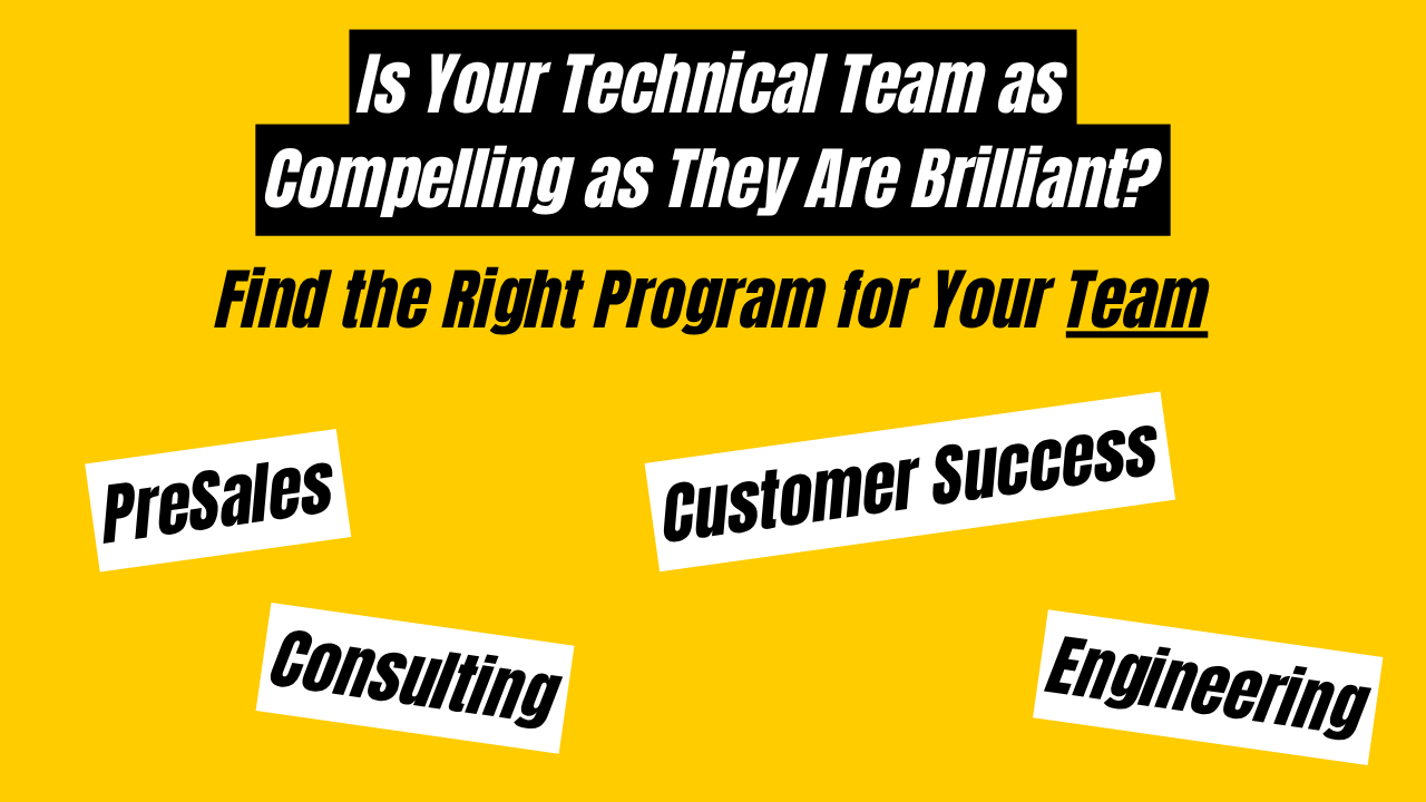 Are Your Technical Team As Compelling As They Are Brilliant?