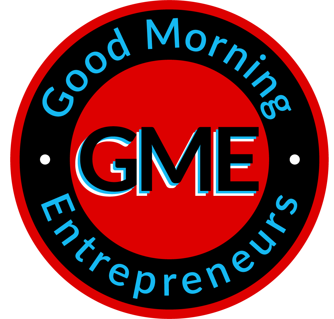 Good Morning Entrepreneurs (GME)