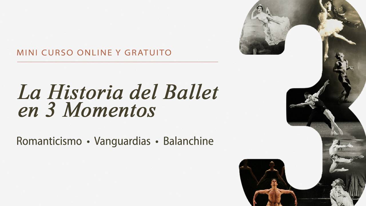 La Historia del Ballet en 3 Momentos