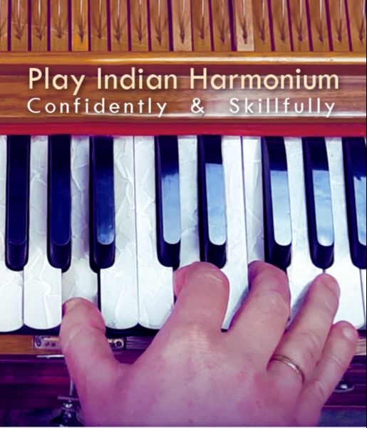 The Harmonium Evolution™ the complete course in Indian harmonium