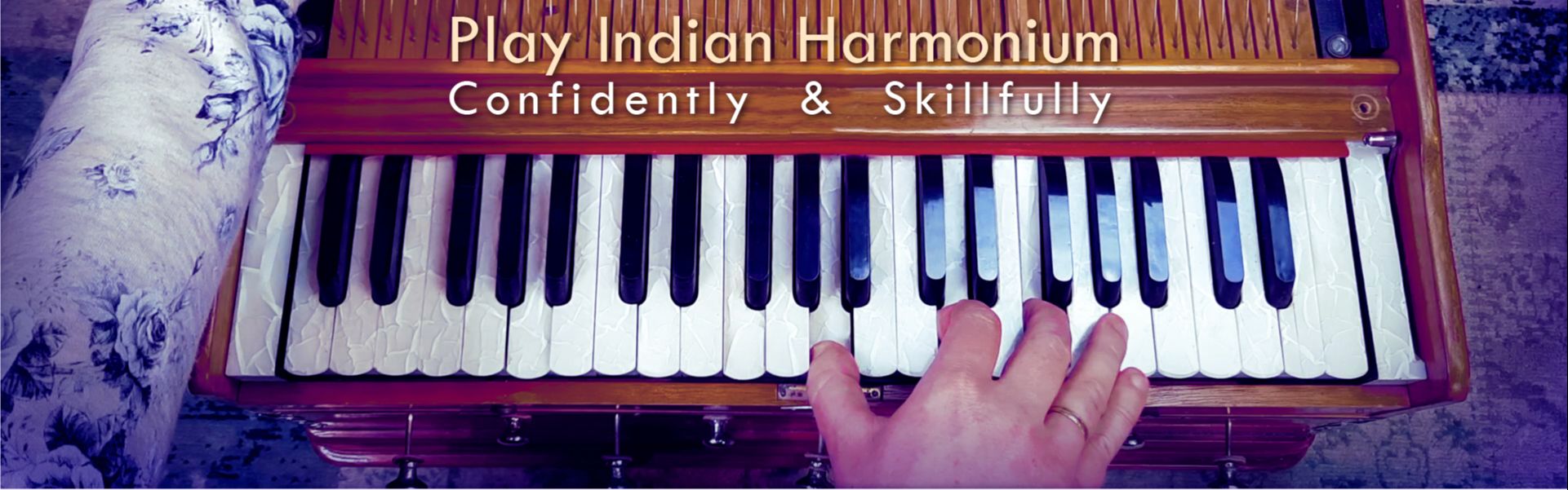 The Harmonium Evolution™ the complete course in Indian harmonium
