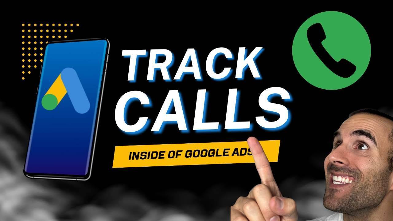track phone calls Google Ads