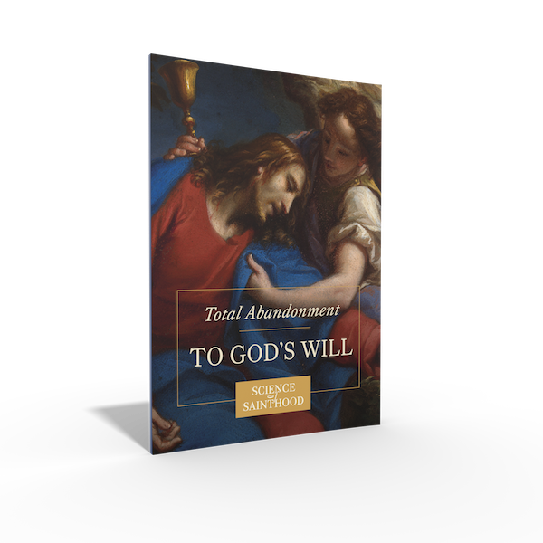 Science of Sainthood Total Abandonment to God's Will Workbook