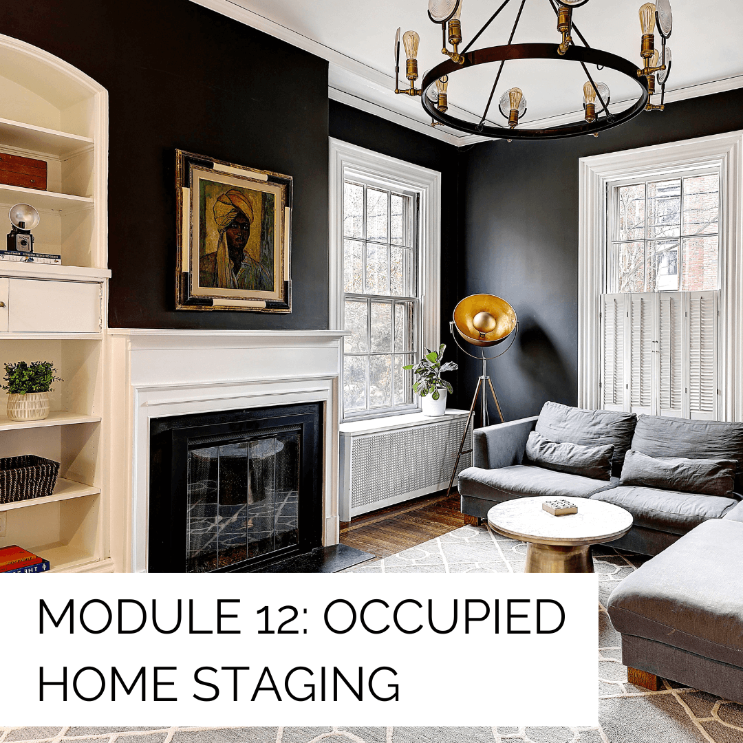 Module 12: Occupied Home Staging