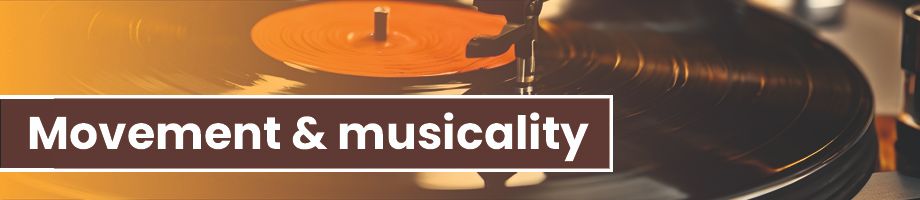 Movement and musicality