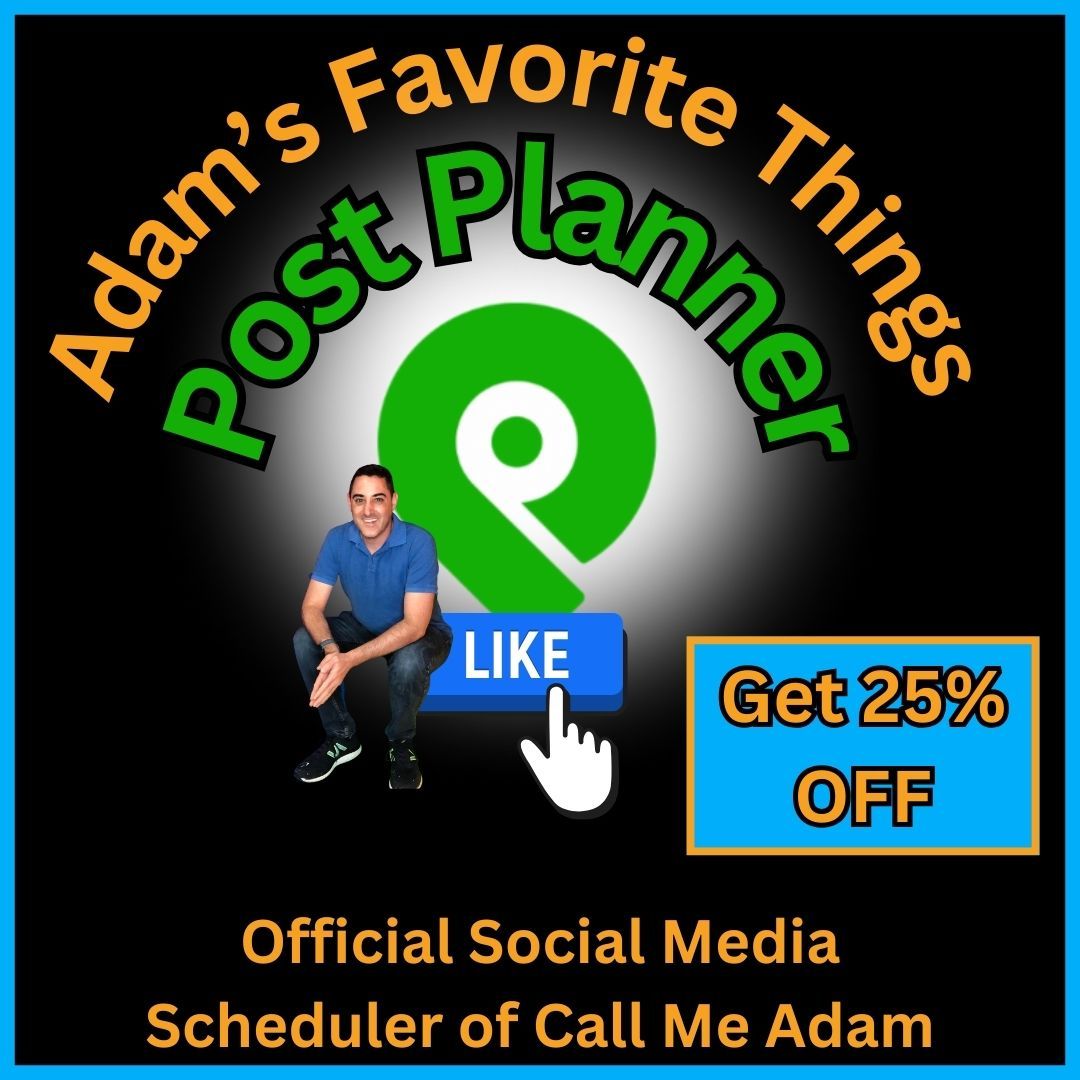 Adam's Favorite Things - Post Planner - Official Social Media Scheduler of Call Me Adam - Sign Up Here