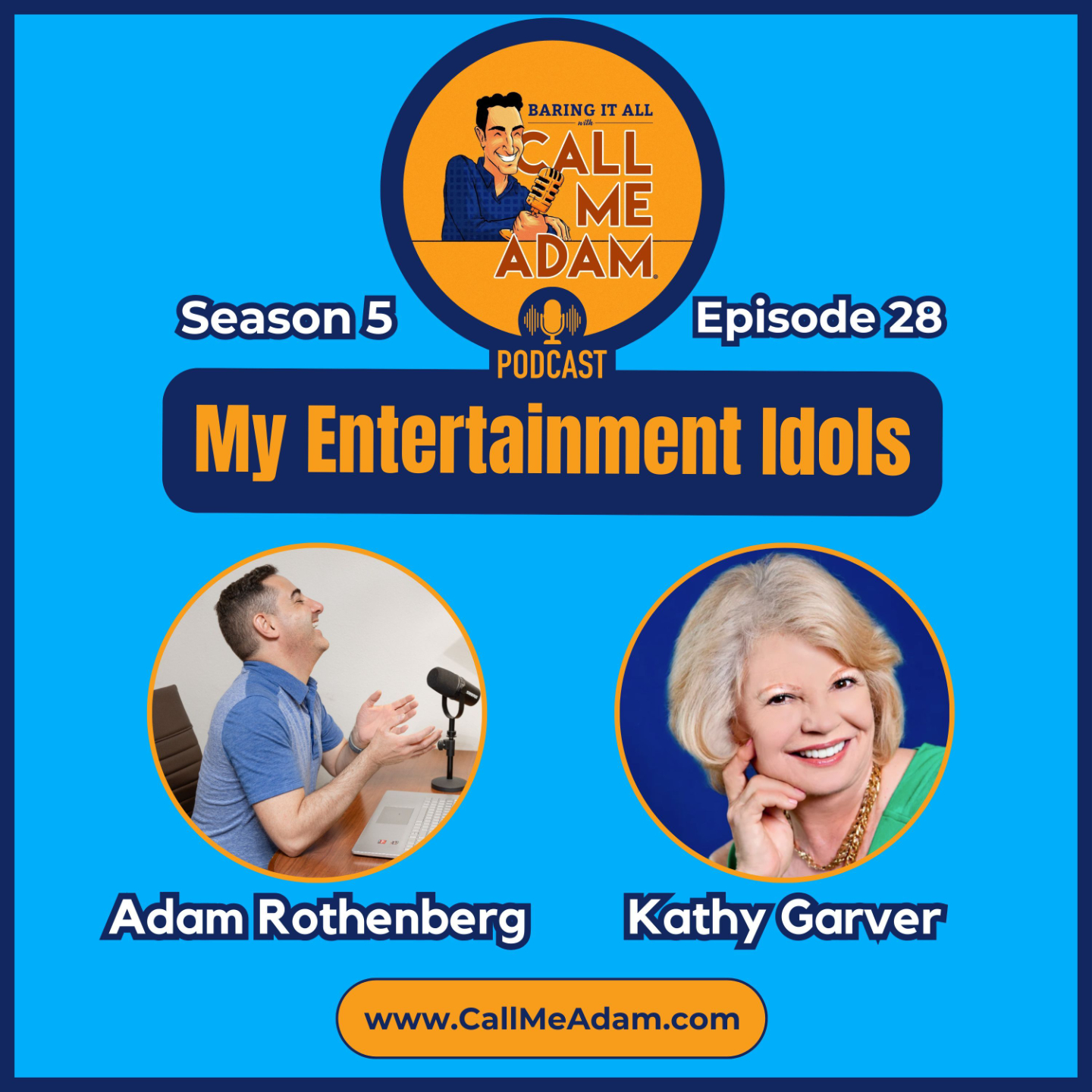 Adam Rothenberg - Kathy Garver - Baring It All with Call Me Adam Podcast - My Entertainment Idols - Season 5, Episode 28, www.callmeadam.com