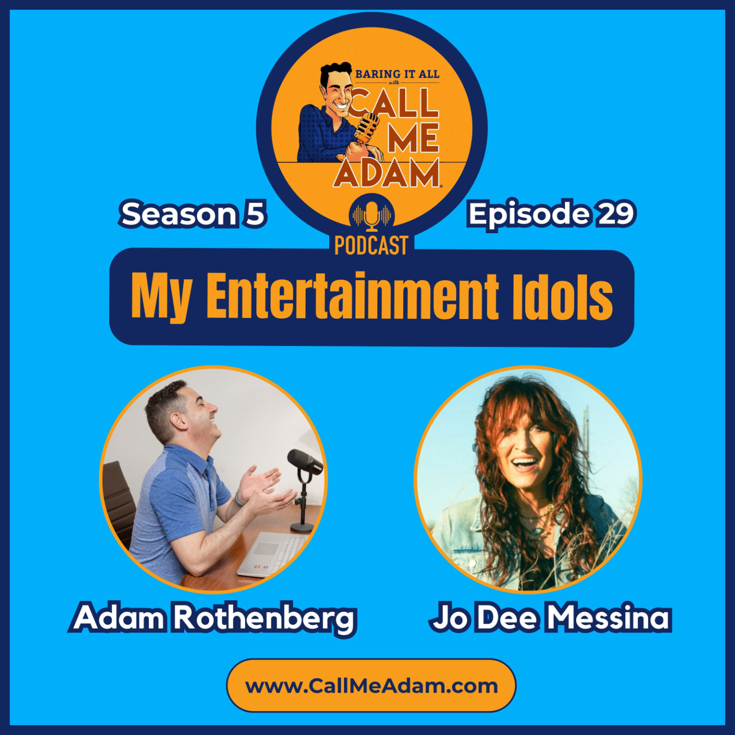 Adam Rothenberg - Jo Dee Messina - Baring It All with Call Me Adam Podcast - My Entertainment Idols - Season 5, Episode 29, www.callmeadam.com