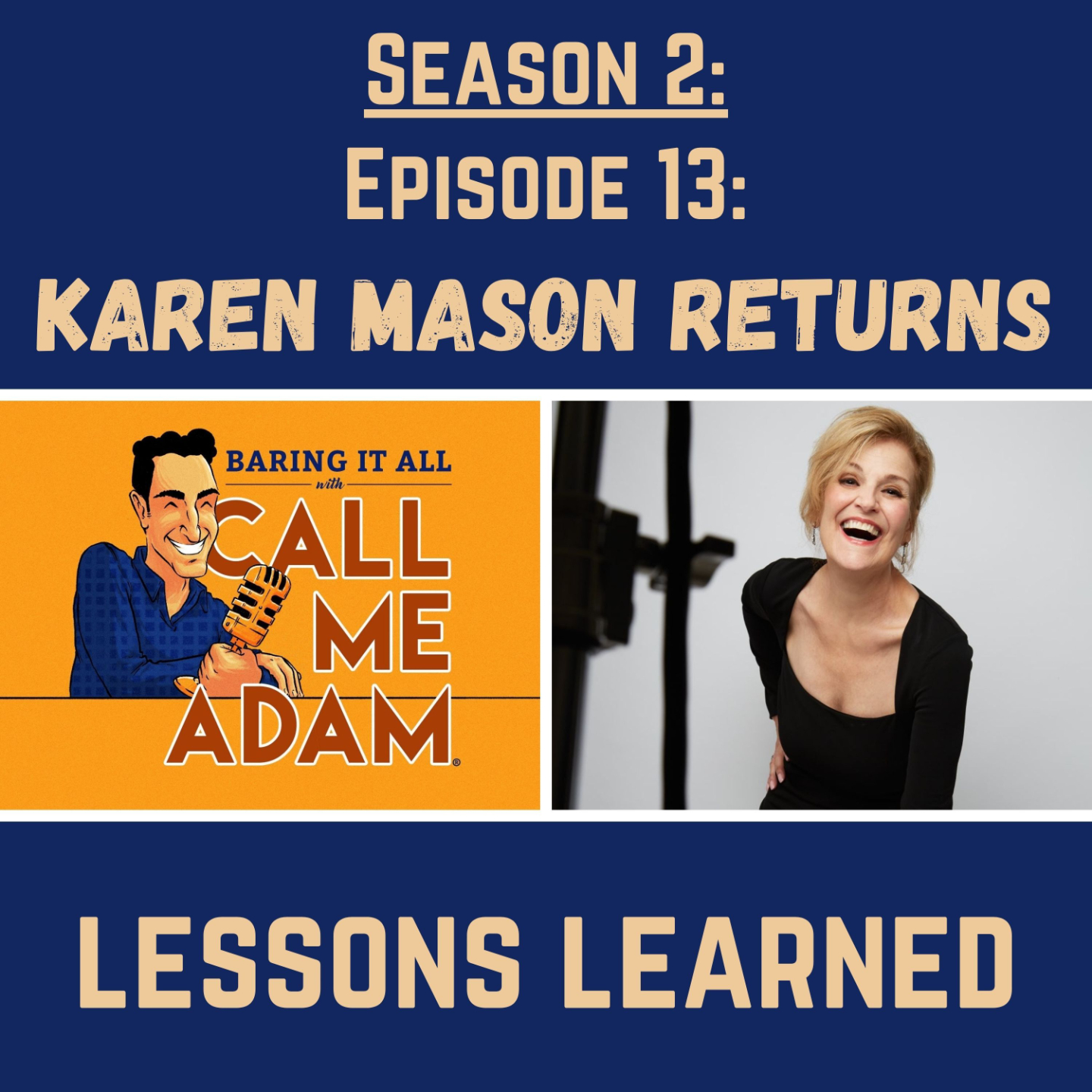 Karen Mason - Baring It All with Call Me Adam - Season 2 Episode 13 - Karen Mason Returns - Lessons Learned