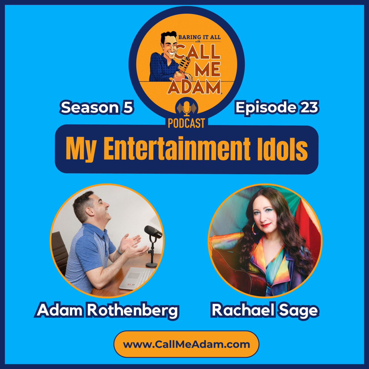 Adam Rothenberg - Rachael Sage - Baring It All with Call Me Adam Podcast - My Entertainment Idols - Season 5, Episode 8, www.callmeadam.com