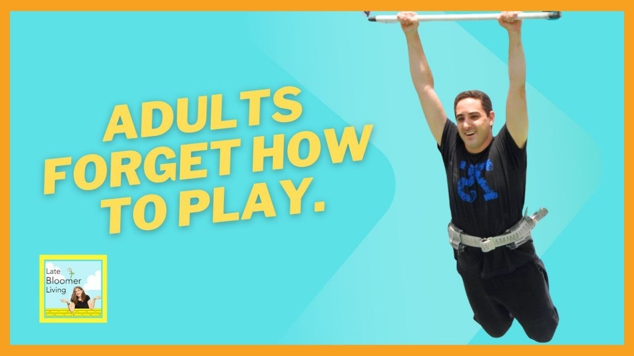 Image of Adam Rothenberg on the trapeze for Yvonne Marchese's Late Bloomer Living Podcast Adults Forget How To Play