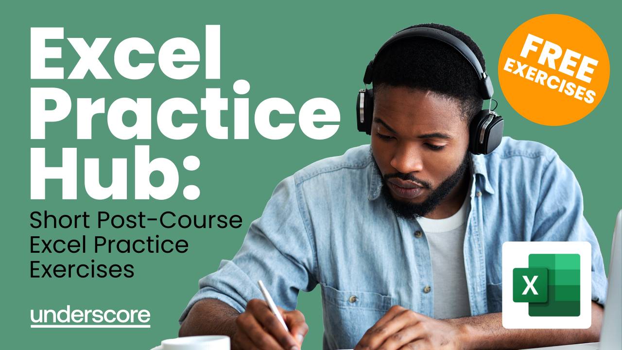 Man wearing headphones writing notes while working in Excel on a laptop, alongside large text reading “Excel Practice Hub: Short Post-Course Excel Practice Exercises” and an orange badge saying “Free Exercises”