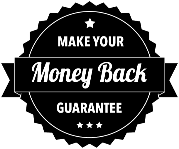 Make Your Money Back Guarantee