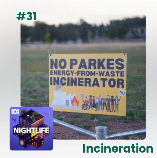 Program 31 Waste Incineration Belinda Chellingworth on ABC Radio Nightlife