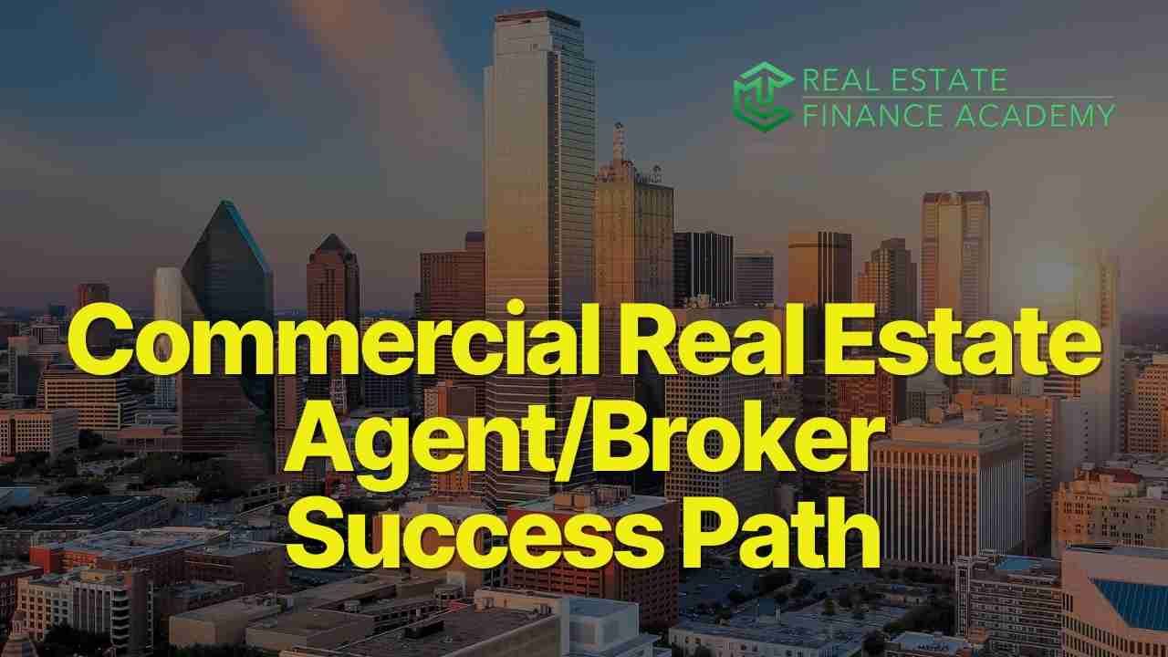 Commercial Real Estate Agents and Brokers Start Here