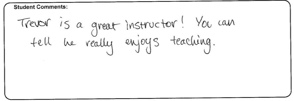 Trevor is a great instructor. You can tell he really enjoys teaching.