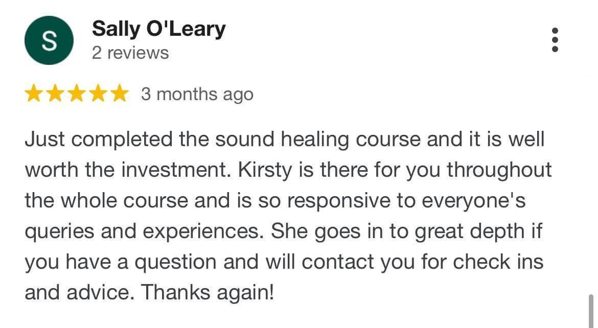 Google review from Sally O'Leary recommending Kirsty's Sound Healing course for its comprehensive support, responsiveness, and ongoing guidance.