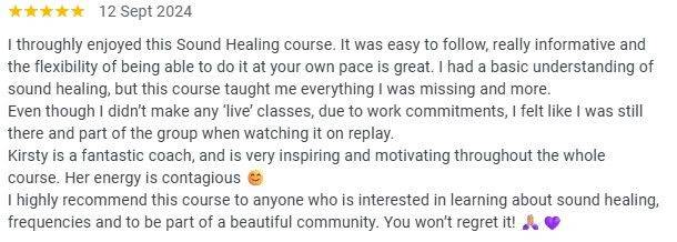 student testimonial: 5-star review from September 12, 2024 praising the Sound Healing Course for its flexible learning, comprehensive content, supportive community, and inspiring coach, Kirsty.