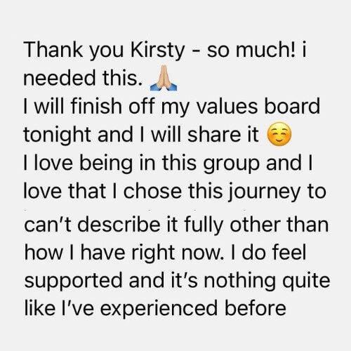 Screenshot of a student testimonial thanking Kirsty for her support, saying the group has helped them feel supported, inspired to complete their values board, and grateful they chose the journey.