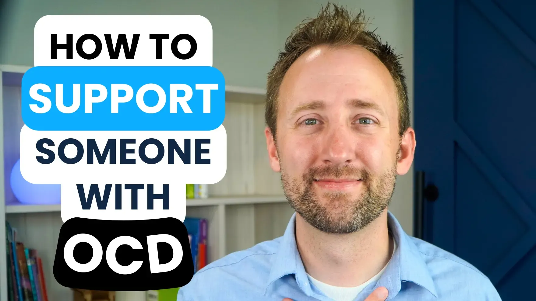 How to Support Someone with OCD