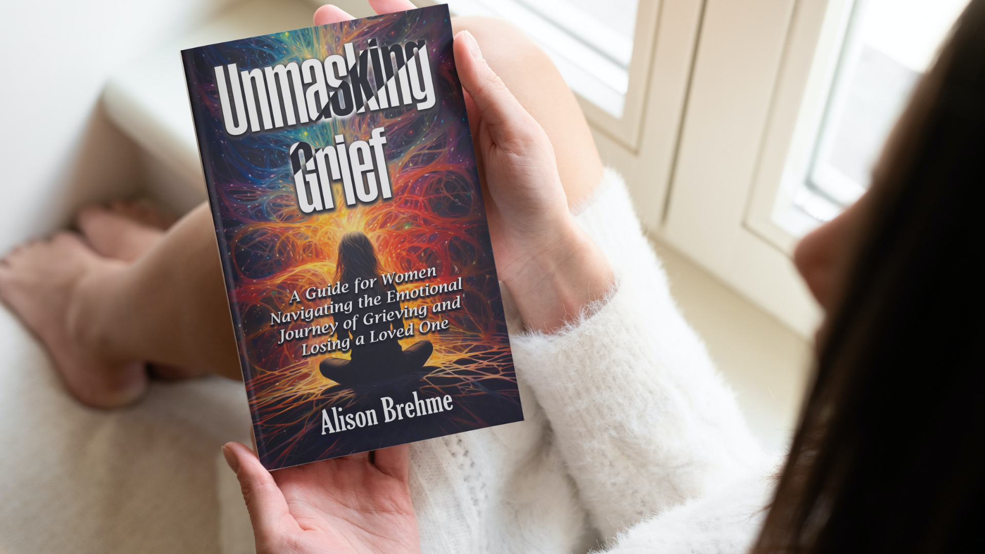 Unmasking Grief by Alison Brehme
