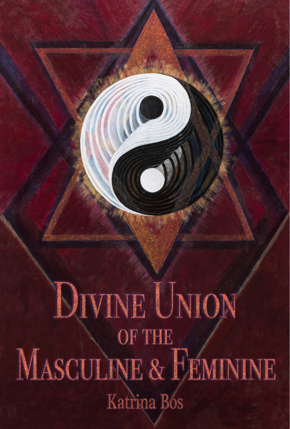 Divine Union of the Masculine & Feminine book by Katrina Bos