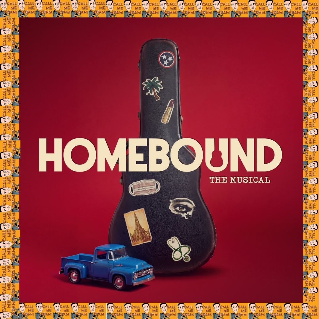 Homebound The Musical Show Poster