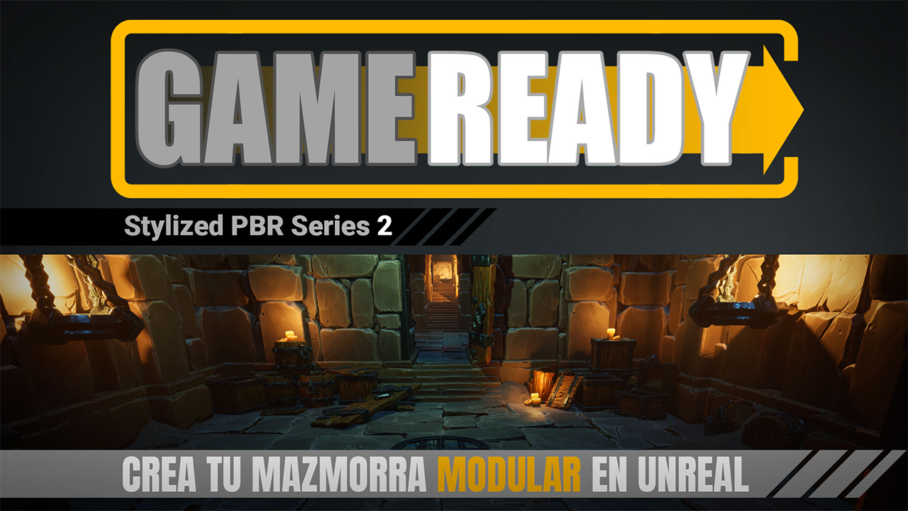 Game Ready 2: mazmorra modular estilizada en Unreal
