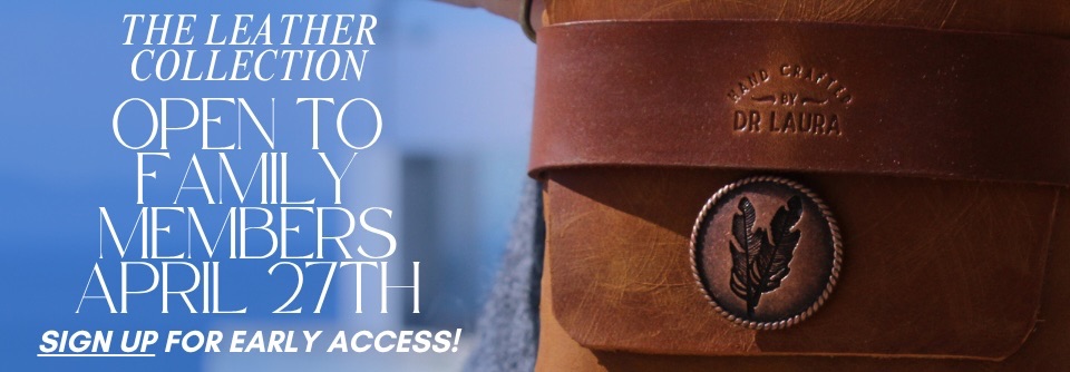 The Leather Collection: Open to Family Members April 27th - Sign up for early access!