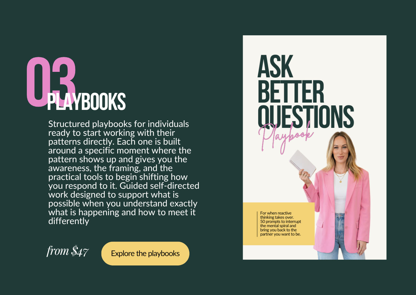 Ask Better Questions Playbook, a self-directed guide to catching the thoughts behind your reactive pattern and replacing them with better questions, from $47