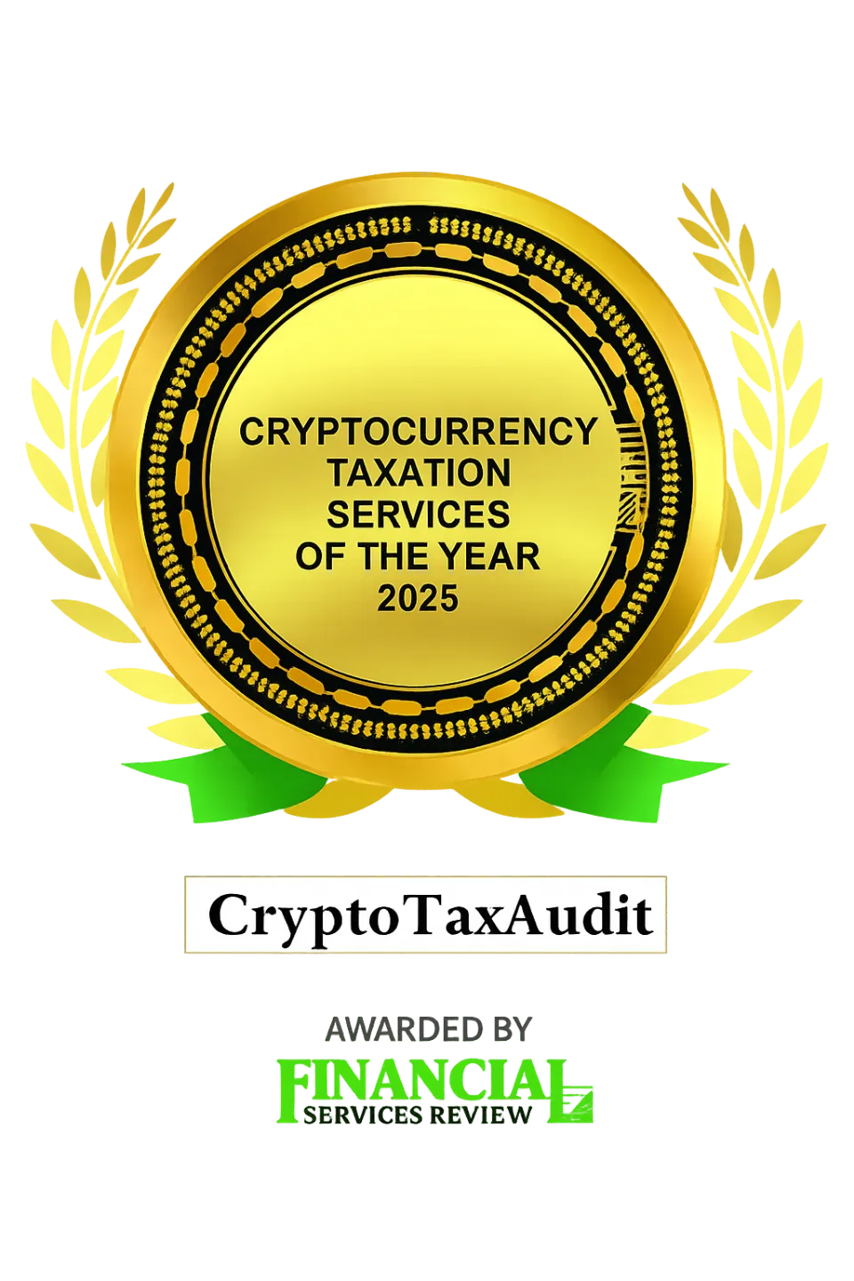 CryptoTaxAudit Cryptocurrency Taxation Services of the Year 2025 award badge, awarded by Financial Services Review